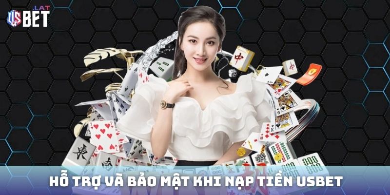 Ho tro va bao mat khi nap tienUsbet