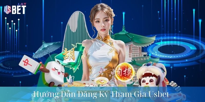 Đăng Ký USBET Huong Dan Dang Ky Tham Gia Usbet 2