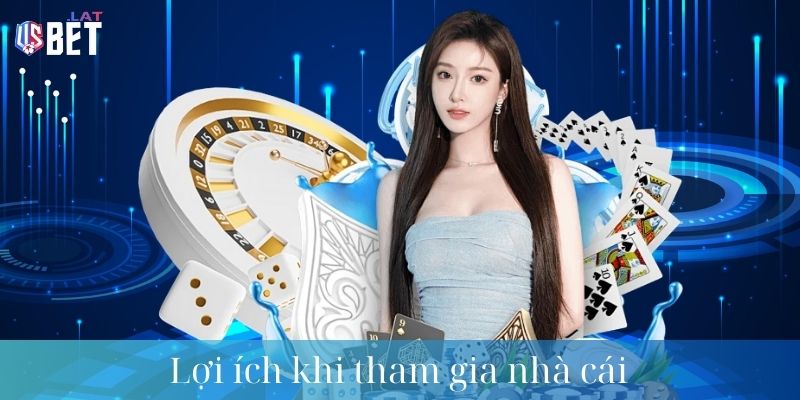 Đăng Ký USBET Loi ich khi tham gia nha cai